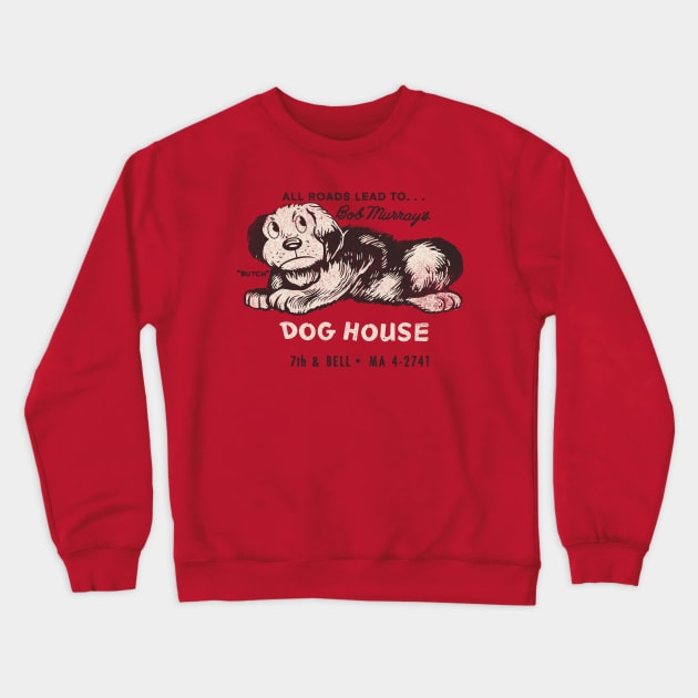 Vintage Bob Murray's Dog House Seattle Crewneck Sweatshirt by StudioPM71